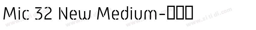 Mic 32 New Medium字体转换